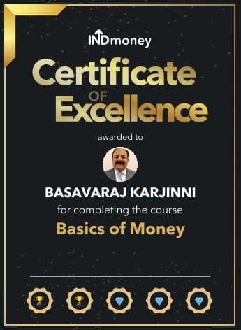 INDmoney Certificate of Excellence awarded to Basavaraj Karjinni for completing the Basics of Money course.