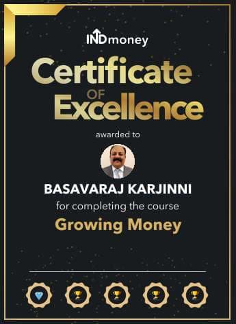 INDmoney Certificate of Excellence awarded to Basavaraj Karjinni for completing the Growing Money course.