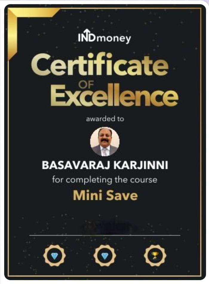 INDmoney Certificate of Excellence awarded to Basavaraj Karjinni for completing the Mini Save course.